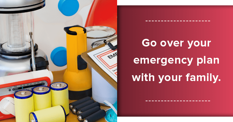 Flashlight, batteries, radio and an emergency plan
